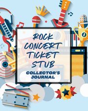 Rock Concert Ticket Stub Collector's Journal, Larson Patricia