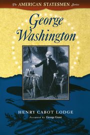 George Washington, Lodge Henry Cabot