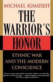 The Warrior's Honor, Ignatieff Michael