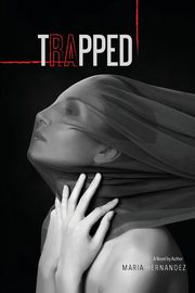 Trapped, Hernandez Maria