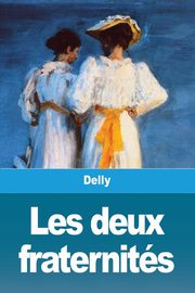 Les deux fraternits, Delly