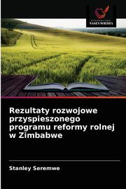 Rezultaty rozwojowe przyspieszonego programu reformy rolnej w Zimbabwe, Seremwe Stanley