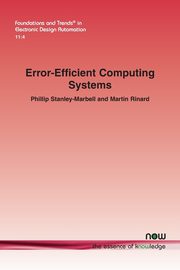 Error-Efficient Computing Systems, Stanley-Marbell Phillip