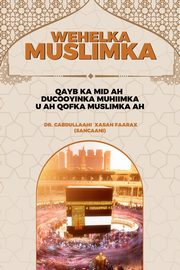 Wehelka Muslimka, Farah (San'aani) Abdullahi Hassan