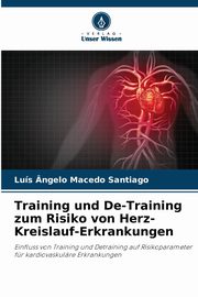 Training und De-Training zum Risiko von Herz-Kreislauf-Erkrankungen, Santiago Lus ngelo Macedo