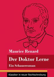 Der Doktor Lerne, Renard Maurice