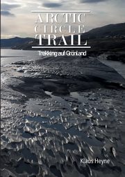 Arctic Circle Trail, Heyne Klaus