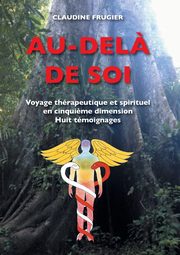 Au-del? de Soi, Frugier Claudine