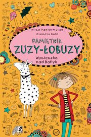 ksiazka tytu: Pamitnik Zuzy-obuzy 8 Wycieczka nad Batyk autor: Pantermller Alice