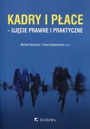 Kadry i pace - ujcie prawne i praktyczne, 
