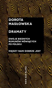 Dramaty, Masowska Dorota