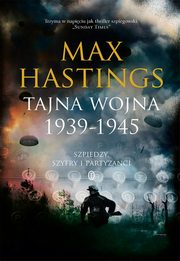 ksiazka tytu: Tajna wojna 1939-1945 autor: Hastings Max