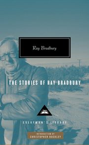 The Stories of Ray Bradbury, Bradbury Ray