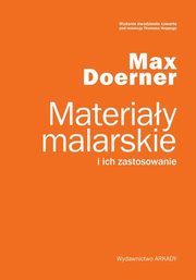 ksiazka tytu: Materiay malarskie i ich zastosowanie autor: Doerner Max