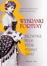 ksiazka tytu: Wybranki fortuny autor: Fedorowicz Andrzej, Fedorowicz Irena