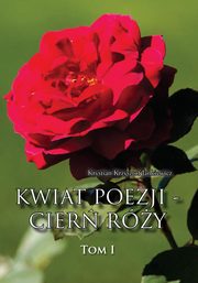 ksiazka tytu: Kwiat poezji - cier ry autor: Jankiewicz Krystian Krzysztof