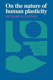 ksiazka tytu: On the Nature of Human Plasticity autor: Lerner Richard M.