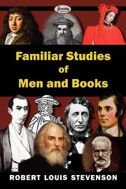 Familiar Studies of Men and Books, Stevenson Robert Louis