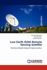 ksiazka tytu: Low Earth Orbit Remote Sensing Satellite autor: Mohamed Somaia