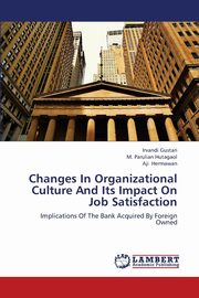 Changes in Organizational Culture and Its Impact on Job Satisfaction, Gustari Irvandi