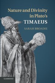 Nature and Divinity in Plato's Timaeus, Broadie Sarah
