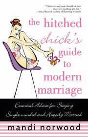 The Hitched Chick's Guide to Modern Marriage, Norwood Mandi