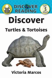 Discover Turtles & Tortoises, Marcos Victoria