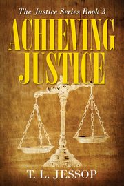 Achieving Justice, Jessop T.L.