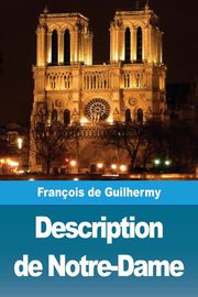 Description de Notre-Dame, de Guilhermy Ferdinand