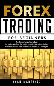 Forex Trading for Beginners, Martinez Ryan
