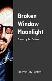 Broken Window Moonlight, Butters Rex