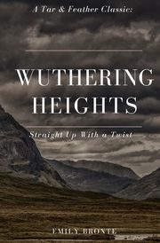 Wuthering Heights (Annotated), Bronte Emily