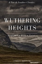 Wuthering Heights (Annotated), Bronte Emily