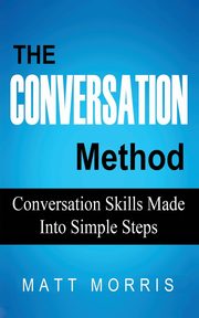 THE CONVERSATION METHOD, Morris Matt