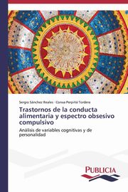 ksiazka tytu: Trastornos de la conducta alimentaria y espectro obsesivo compulsivo autor: Snchez Reales Sergio