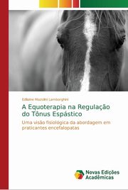 A Equoterapia na Regula?o do Tnus Espstico, Lamborghini Edilaine Mazolini