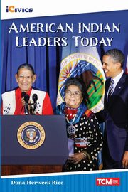 American Indian Leaders Today, Rice Dona Herweck