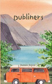 Dubliners (Annoted), Joyce James