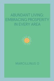 Abundant Living, O Marcillinus