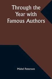 Through the Year with Famous Authors, Patterson Mabel