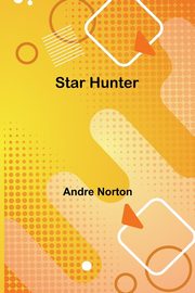 Star Hunter, Norton Andre