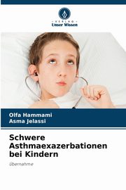 Schwere Asthmaexazerbationen bei Kindern, Hammami Olfa