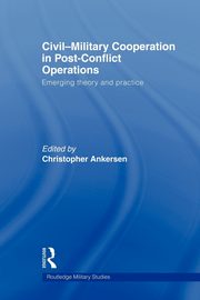 Civil-Military Cooperation in Post-Conflict Operations, 