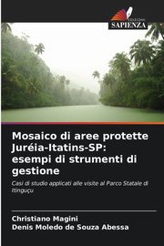 Mosaico di aree protette Juria-Itatins-SP, Magini Christiano