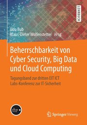 Beherrschbarkeit von Cyber Security, Big Data und Cloud Computing, 