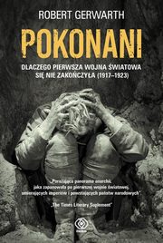 ksiazka tytu: Pokonani autor: Gerwarth Robert