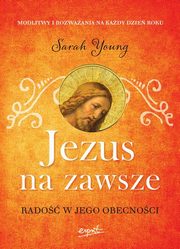 ksiazka tytu: Jezus na zawsze autor: Young Sarah