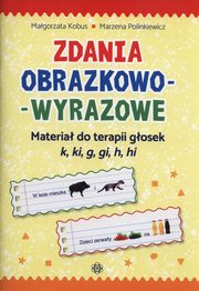 Zdania obrazkowo-wyrazowe, Kobus Magorzata, Polinkiewicz Marzena