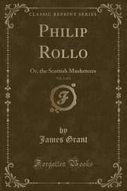 ksiazka tytu: Philip Rollo, Vol. 1 of 2 autor: Grant James