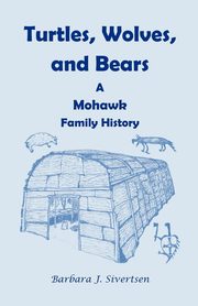 Turtles, Wolves, and Bears, Sivertsen Barbara J.